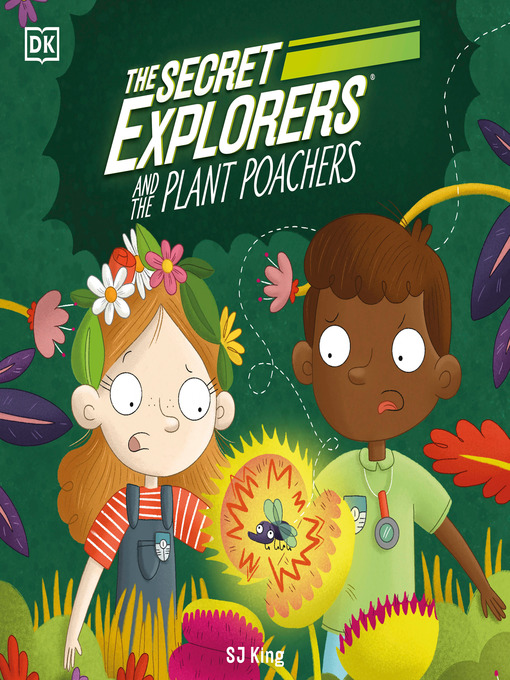 Title details for The Secret Explorers and the Plant Poachers by SJ King - Available